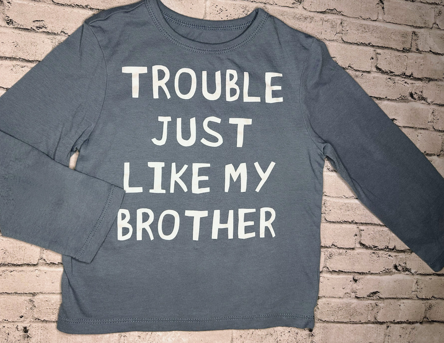 Children’s Place: “Trouble Like My Brother” Tee- 2T