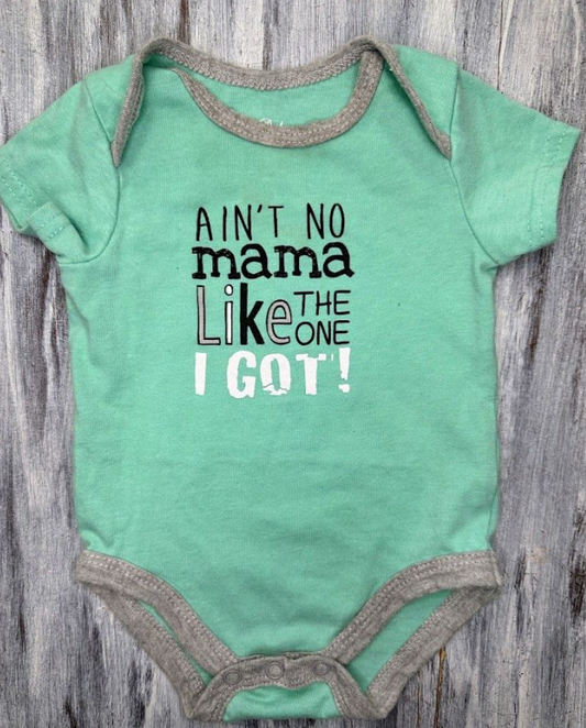 Baby Essentials: 'Ain't No Mama' Bodysuit- 6m